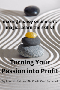 Turning Your Passion into Profit